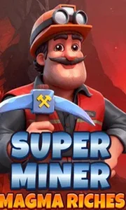 Super Miner Magma Riches